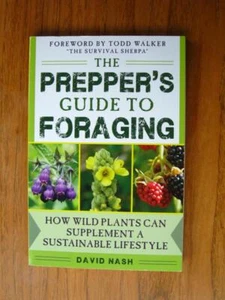 The Prepper's Guide To Foraging by David Nash sustainable wild plant gathering - Picture 1 of 1