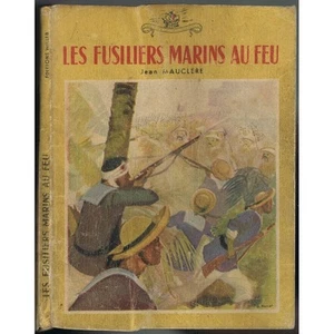 Les FUSILIERS MARINS au FEU von Jean MAUCLÈRE Zeichnungen von BARRET und CARTER 1946 - Bild 1 von 11