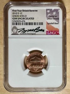 2010-D Lincoln Cent - NGC GEM UNC Lyndall Bass Signed Union Shield Label    #474 - Picture 1 of 2