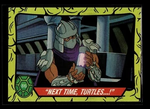 #86 Next Time, Turtles (BASE) 1989 Teenage Mutant Ninja Turtles (EX)(OTH) - Picture 1 of 2