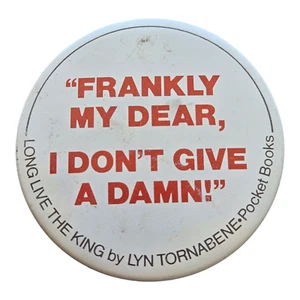 Vintage Gone With The Wind Frankly My Dear I Don’t Give A Damn Button Pinback - Picture 1 of 3