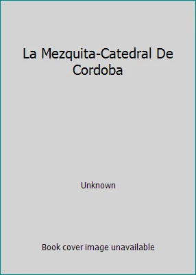 La Mezquita-Catedral De Cordoba by Unknown - Image 1 of 1
