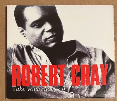 The Robert Cray Band - Take Your Shoes Off RARE out of print CD '01 - Image 1 of 3