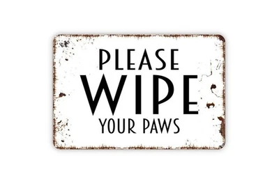 Please Wipe Your Paws Metal/Vinyl Sign - Dog Lover Decor - Image 1 of 4