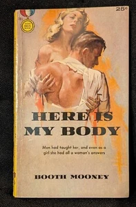 HERE IS MY BODY by Booth Mooney Gold Medal/Fawcett #781 2nd Print June.1958 Pulp - Picture 1 of 4