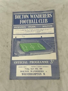 Bolton Wanderers Vs Wolverhampton Wanderers 24th April 1964 Programme - Picture 1 of 2