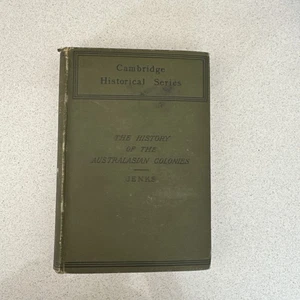 Edward Jenks A History of the Australasian Colonies Cambridge Historical 1912 - Picture 1 of 8