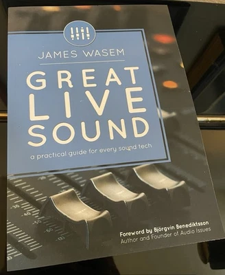 Great Live Sound by James Wasem 2019 BRAND NEW Trade Paperback Audio Engineering - Image 1 of 4