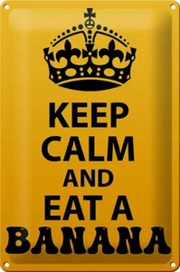 Blechschild Spruch 20x30 cm Keep Calm and eat a Banana Deko Schild tin sign - Picture 1 of 5