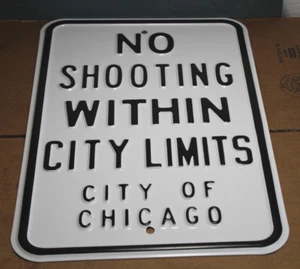 NEAR MINT ~ 1970s era NO SHOOTING WITHIN CITY LIMITS OF CHICAGO Emboss Steel Sign - Bild 1 von 6