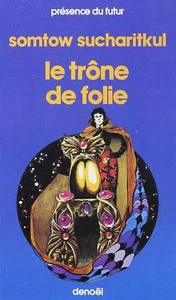 Le trône de folie Somtow,S. P. and Carissimo,Luc - Photo 1/1