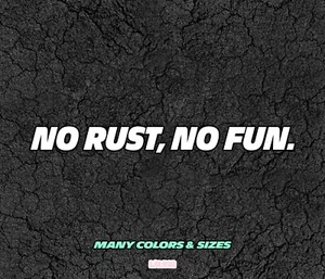 NO RUST NO FUN  -  Fun Decal for Car Bumper, Window or any surfaces - Bild 1 von 4