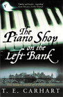 T E Carhart The Piano Shop On The Left Bank (Paperback)
