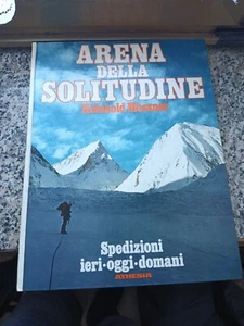 Arena della solitudine: spedizioni ieri oggi domani. - Foto 1 di 2