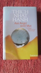 Thich Nhat Hanh Aus Angst wird Mut Grundlagen buddhistischer Psychologie - Bild 1 von 2