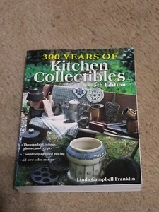 300 Years of Kitchen Collectibles by Linda Campbell Franklin (2003, Paperback, R - Bild 1 von 1