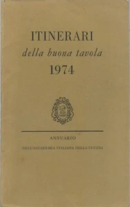 Itinerari della Buona Tavola 1974 - Accademia Italiana della Cucina -Gastronomia - Picture 1 of 1