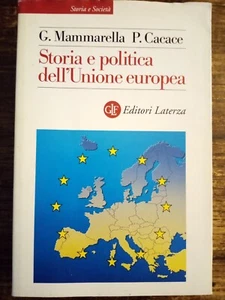 Mammarella G. e Capace P. - Storia e Politica dell'Unione europea (1926-2005) - Foto 1 di 3