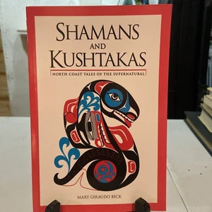 Shamans and Kushtakas : North Coast Tales of the Supernatural by Mary Giraudo... - Picture 1 of 10