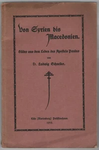 Von Syrien bis Macedonien - Aus dem Leben des Apostels Paulus (mit Abb.) 1916 - Bild 1 von 2