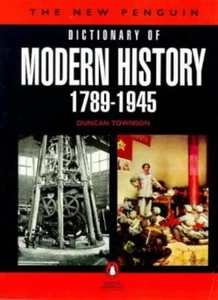 The New Penguin Dictionary of Modern History, 1789-1945 (Penguin reference) By - Picture 1 of 1