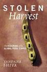 Stolen Harvest: The Hijacking of the Global Food Supply - Paperback - Good