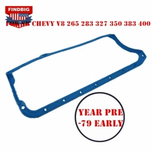 SBC Oil Pan Gasket Blue For SB Chevy V8 265 283 327 350 383 400 Pre -79 Early - Picture 1 of 7