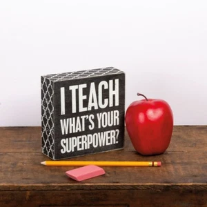 Letrero de caja de MAESTRO - "I Teach, What's Your Superpower?" Profundo 5"" x 5"" x 1,75 - Imagen 1 de 2