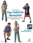 Das frhliche Saxophon, Altsaxophon (Baritonsaxophon), m. Audio-CD Hartmut  ...
