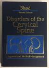 Disorders of the Cervical Spine: Diagnosis and Medical Management - Bland MD...