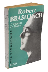 Pol Vandromme ROBERT BRASILLACH l'HOMME et l'OEUVRE 1956 - Picture 1 of 1