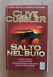 LIBRO Romanzo SALTO NEL BUIO Clive Cussler 2004 Tea Dirk Pitt Avventura. - Picture 1 of 7