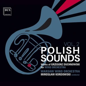 Grzegorz Duchno Polish Sounds: Works of Grzegorz Duchnowski for Wind Orches (CD) - Picture 1 of 1