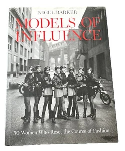 Model of Influence: 50 Women Who Reset the Course of Fashion Nigel Barker Signed - Picture 1 of 2
