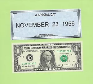 NOV. 23, 1956 .. 2003A ..UNCIRC $1 D 1956 1123 D .. BIRTHDAY NOTE 1956-11-23 - Picture 1 of 1