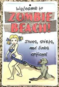 Welcome to Zombie Beach .... limbs optional metal sign 305mm x 205mm REDUCED!! - Picture 1 of 1
