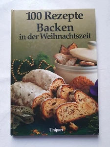 Backbuch Backen in der Weihnachtszeit 100 Rezepte Armin Roßmeier - Bild 1 von 6