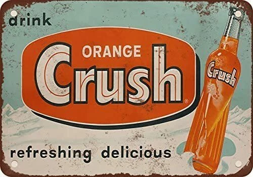 ORANGE CRUSH TIN SIGN 12 X 16 MADE FROM FRESH ORANGES THAT SWEET CRAVING - Image 1 of 1