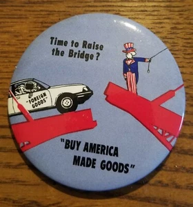 Vintage UNCLE SAM Pin Pinback BUY AMERICA MADE GOODS Time to Raise the Bridge? - Picture 1 of 2