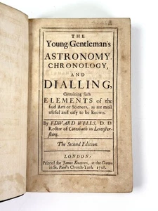 Edward WELLS / Young Gentleman's Astronomy Chronology and Dialling Containing - Picture 1 of 5