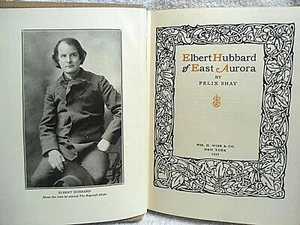 Elbert Hubbard of East Aurora 1926 1st Edition Hardcover by Felix Shay - Imagen 1 de 3