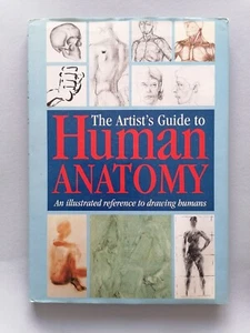 THE ARTIST'S GUIDE TO HUMAN ANATOMY, An Illustrated Reference to Drawing Humans - Picture 1 of 6