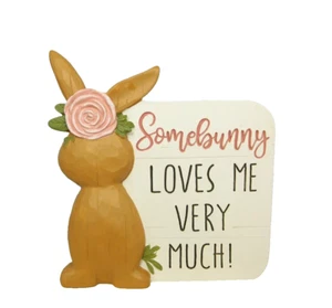 Bunny plaque "Somebunny Loves Me Very Much!" - New by Blossom Bucket #13365 - Picture 1 of 5