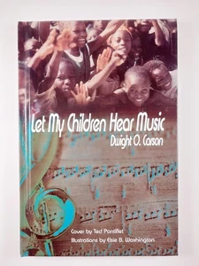 Let My Children Hear Music by Dwight O. Carson (2003, Hardcover) - Bild 1 von 3