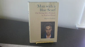 Man with a Blue Scarf : On Sitting for a Portrait by Lucian Freud by Martin... - Imagen 1 de 2