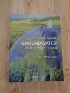 Groundwater in the Environment : An Introduction by Paul L. Younger SC 2007 - Bild 1 von 1
