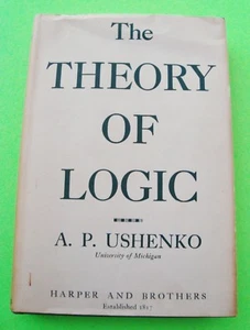 rare 1936 THE THEORY OF LOGIC by Ushenko FIRST EDITION 198-pgs H-C + DJ Xlnt - Picture 1 of 3
