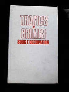 TRAFICS ET CRIMES SOUS L'OCCUPATION JACQUES DELARUE FRANCE/HISTOIRE 944 - Picture 1 of 3