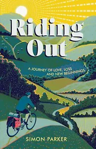 Riding Out: A Journey of Love, Loss and New Beginnings - Picture 1 of 1