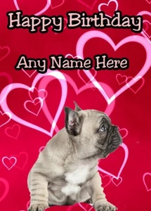 French Bulldog Puppy Do A5 Personalised Card hearts Birthday Anniversary etc MM8 - Picture 1 of 1